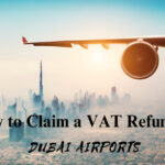 How to Claim VAT Refund in Dubai?
